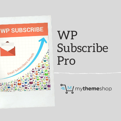 MyThemeShop WP Subscribe Pro Plugin