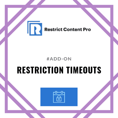 Restrict Content Pro Restriction Timeouts