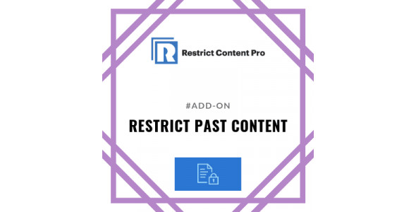 Restrict Content Pro Restrict Past Content