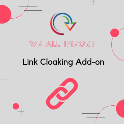 WP All Import Pro Link Cloaking Addon